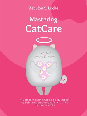 cover image of Mastering Cat Care